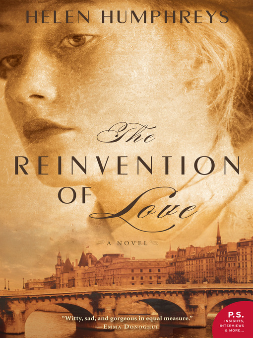 Title details for The Reinvention of Love by Helen Humphreys - Wait list